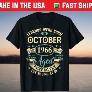 October 1966 55th Birthday 55 Year Old Unisex Shirt