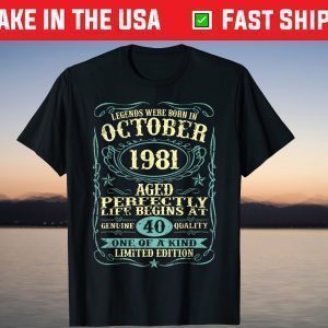 October 1981 40th Birthday 40 Year Old T-Shirt