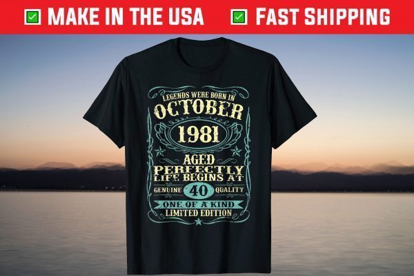 October 1981 40th Birthday 40 Year Old T-Shirt