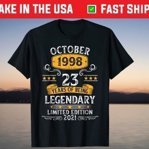 October 1998 23rd Year Of Being Legendary Limited Edition 2021 Shirt