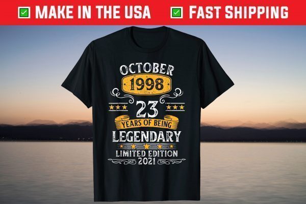 October 1998 23rd Year Of Being Legendary Limited Edition 2021 Shirt