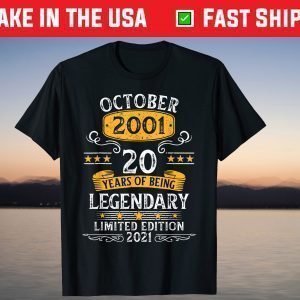 October 2001 20th Year Of Being Legendary Limited Edition 2021 Shirt