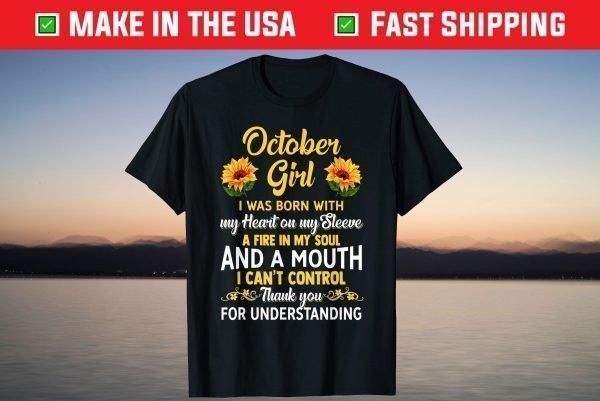 October Birthday - Sunflower October Girl T-Shirt