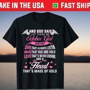 October Girl Who Has Ears Arms Love 2021 Shirt