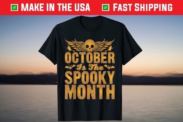 October Is The Spooky Month Halloween T-Shirt