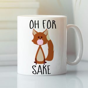 Oh For Fox Sake Mug Limited