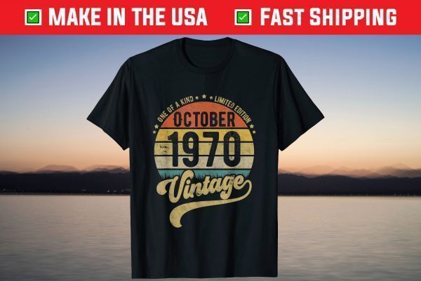 One Of A Kind Limited Edition October 1970 Vintage 51th Birthday Shirt