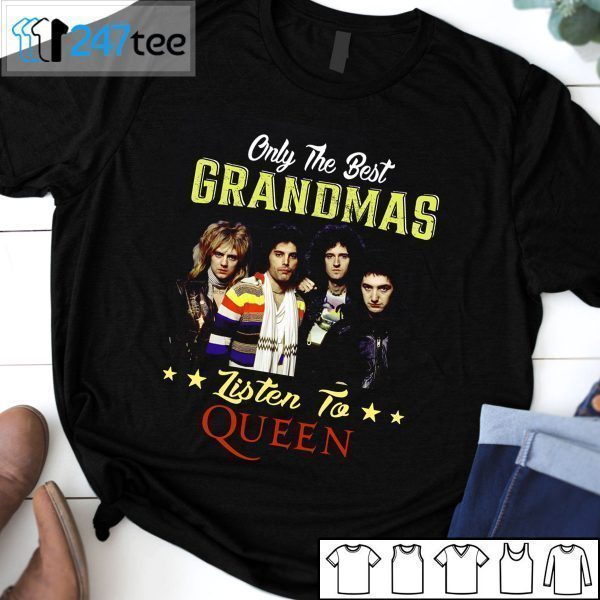 Only The Best Grandmas Listen To Queen Band Official Shirt