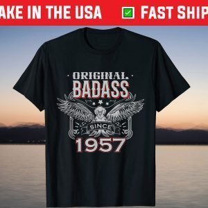 Original Badass Since 1957 64th Birthday Shirt