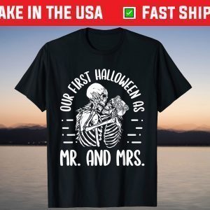 Our First Halloween As Mr And Mrs Skeleton Married Couple Shirt