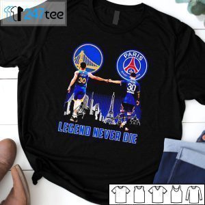 Paris Curry And Messi Legend Never Die Gift Shirt