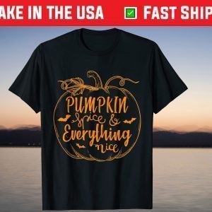 Pumpkin Spice Everything Nice Love Fall Autumn T shirt