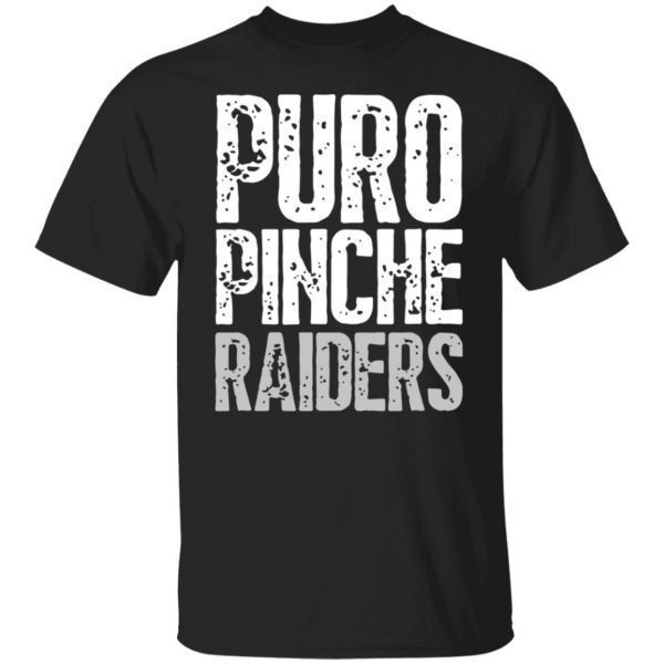 Puro pinche raiders 2021 Shirt