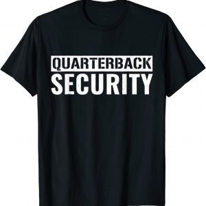 Quarterback Security Sarcastic Football Linemen Unisex Shirt