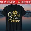 Queens Are Born In October Birthday Month Tee Shirts