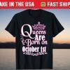Queens Are Born On October 1st Birthday T-Shirt
