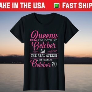 Queens Born On October 20 Girl Birthday Lovely T-Shirt