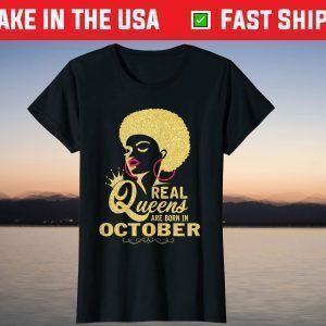 Queens born in October Birthday Black Girl October Tee Shirt