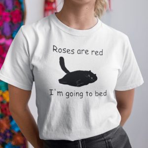 Roses Are Red I’m Going To Bed Gift Shirt