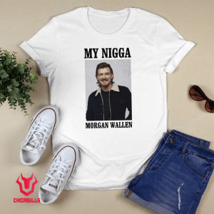 Ryan Upchurch My Nigga Morgan Wallen Gift Shirt