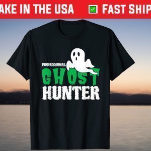 Scary Spirit Spooky Professional Ghost Hunter Halloween T-Shirt