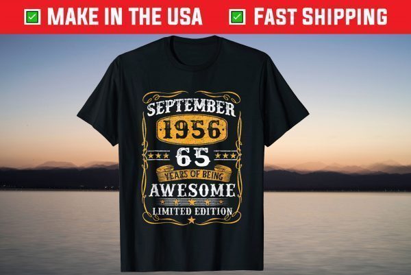 September 1956 65 Years Of Being Awesome Limited Edition Classic T-Shirt