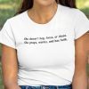 She Doesn’t Beg Force Or Chase Gift Shirt
