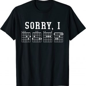 Sorry I-DGAF Hidden Message Guitar Chords For Lover Tee Shirt