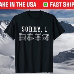 Sorry I-DGAF Hidden Message Guitar Chords For Lover Shirt T-Shirt