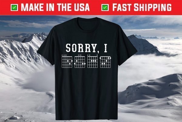 Sorry I-DGAF Hidden Message Guitar Chords For Lover Shirt T-Shirt