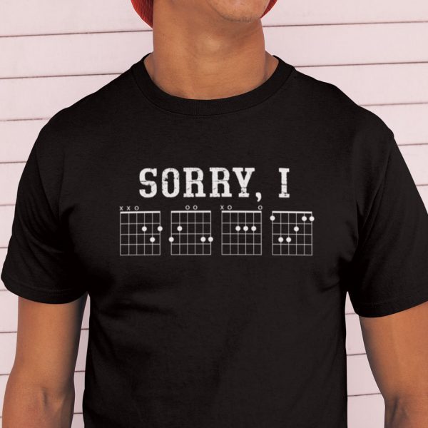 Sorry I Love Guitar Unisex Shirt