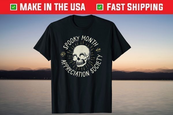 Spooky Month October Skull Skeleton Society Halloween T-Shirt