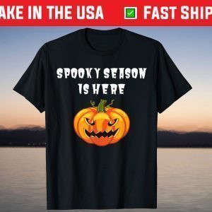 Spooky Season Is Heres Halloween Scary Creepy Pumpkin Fall T-Shirt