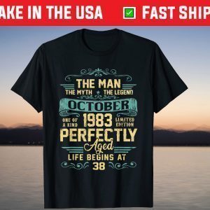 The Man Myth Legend Made In October 1983 38Th Birthday T-Shirt