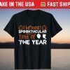 The Most Spooktacular Time Of The Year T-Shirt
