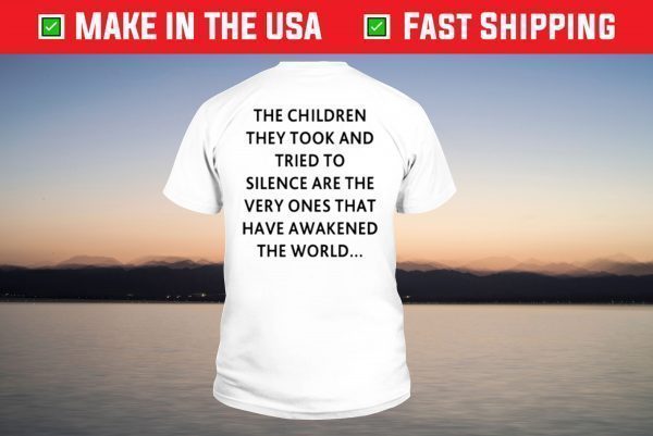 The children they took and tried to silence Tee shirt