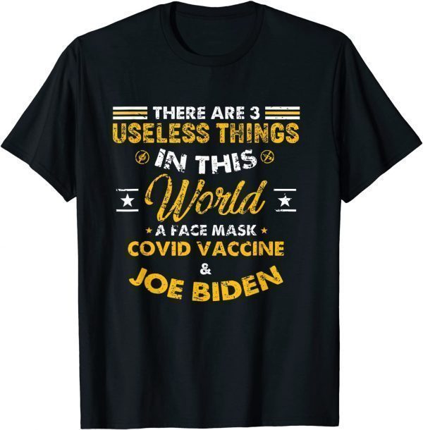 There Are Three Useless Things In This World Gift T-Shirt