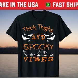 Thick Thighs And Spooky Vibes Halloween T-Shirt