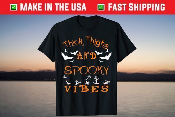 Thick Thighs And Spooky Vibes Halloween T-Shirt