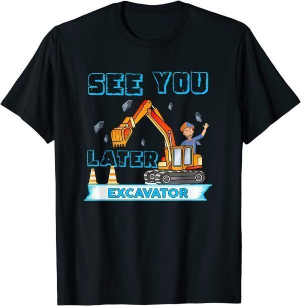 This Is My Blippis See You Later Excavator Tee Shirt