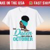 This Queen Was Born In October Birthday Shirt