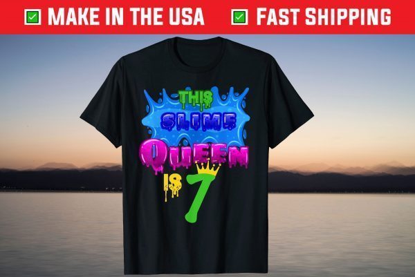 This Slime Queen Is 7 Birthday Tee Shirt