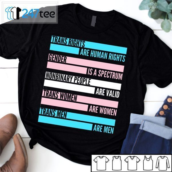 Trans Rights Are Human Rights Gender Is A Spectrum Nonbinary People Are Valid 2021 Shirt