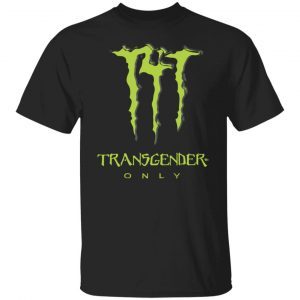 Transgender only 2021 Shirt