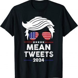 Trump 2024 Mean Tweets 4th Of July Independence Day Unisex Shirt