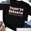 Trump’24 Desantis Make America Florida T-Shirt