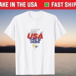USA This Is Ours Concacaf Gold Cup Champions 2021 Official Shirt