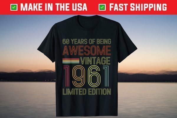 Vintage 1961 Limited Edition 60th Birthday 60 Year Old T-Shirt