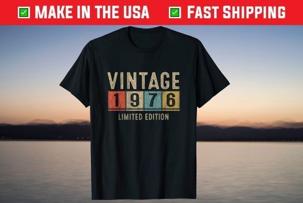 Vintage 1976 Limited Edition 45th Birthday 45 Years Old Tee Shirt