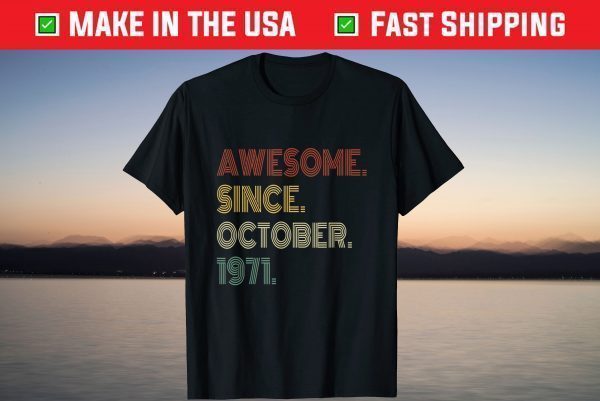 Vintage 50th Birthday Awesome Since October 1971 T-Shirt